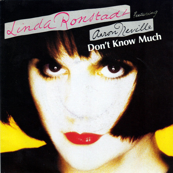 Linda Ronstadt Featuring Aaron Neville : Don't Know Much (7", Single, Sma)