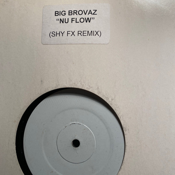 Big Brovaz : Nu Flow (Shy FX Remix) (12", S/Sided, Promo, W/Lbl)