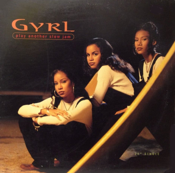 Gyrl : Play Another Slow Jam (12", Single)