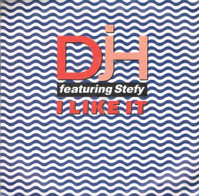 DJ H. Feat. Stefy : I Like It (7", Single)
