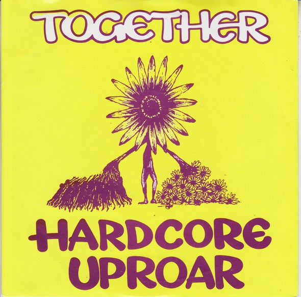 Together : Hardcore Uproar (7", Single)