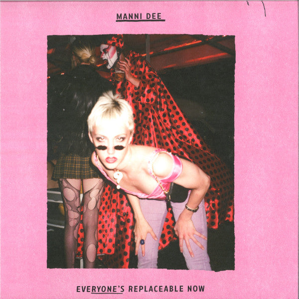 Manni Dee : Everyone's Replaceable Now (12", Tra)