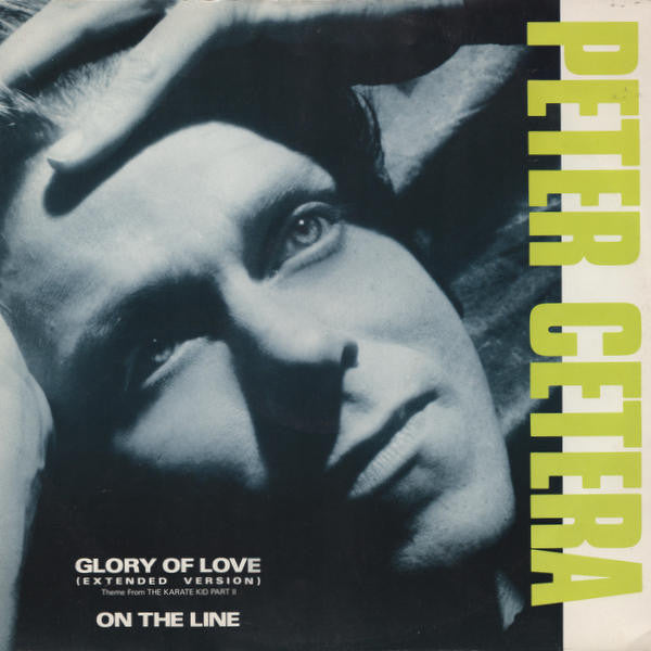 Peter Cetera : Glory Of Love (Extended Version) (Theme From The Karate Kid Part II) / On The Line (12", Single)