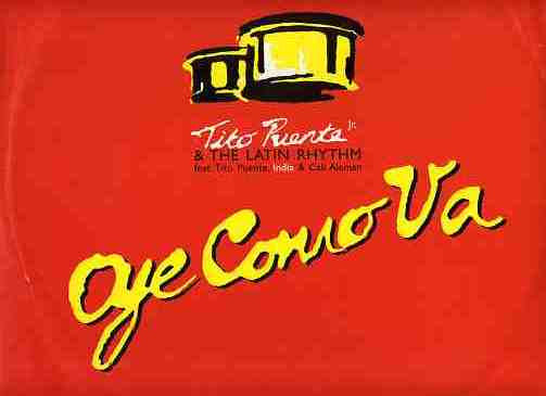 Tito Puente Jr. & The Latin Rhythm Featuring Tito Puente, India & Cali Aleman : Oye Como Va (12")
