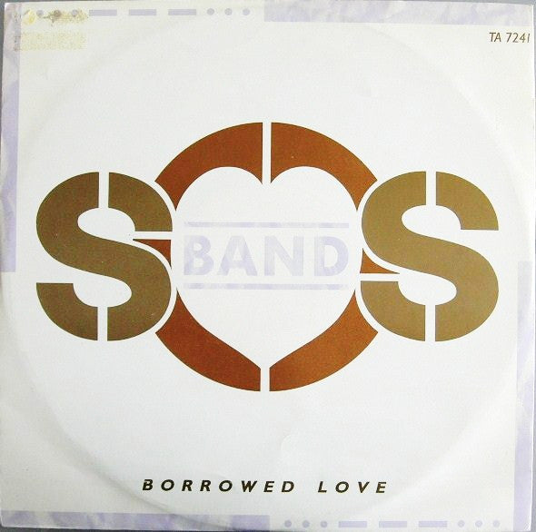 The S.O.S. Band : Borrowed Love (12")
