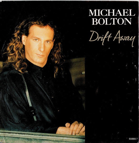 Michael Bolton : Drift Away (7", Single)
