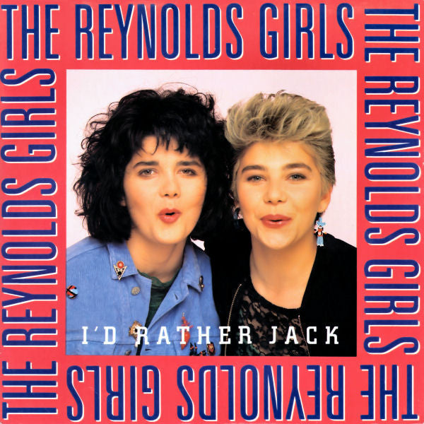 The Reynolds Girls : I'd Rather Jack (12", Single)