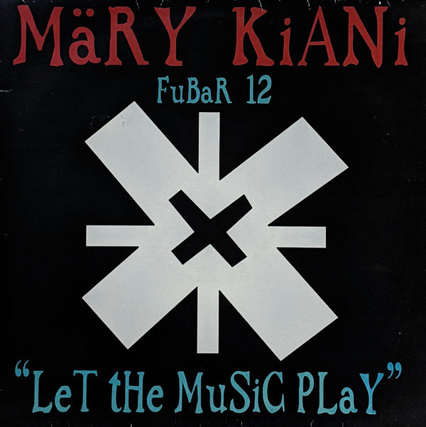 Mary Kiani : Let The Music Play (12")