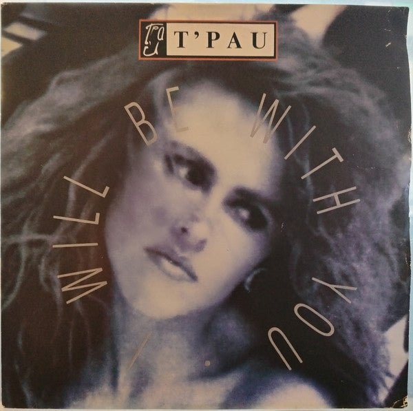 T'Pau : I Will Be With You (7", Sma)