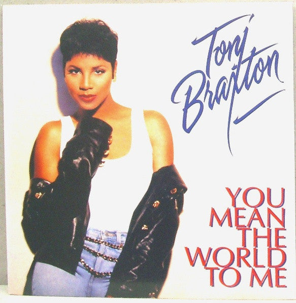 Toni Braxton : You Mean The World To Me (7")