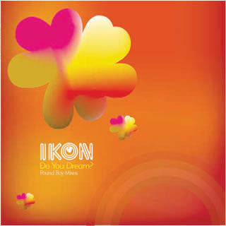 Ikon (2) : Do You Dream? (12")