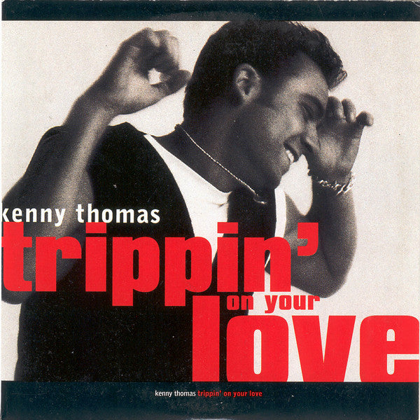 Kenny Thomas : Trippin' On Your Love (7", Single)