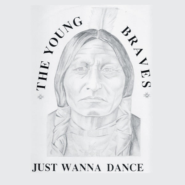 The Young Braves : Just Wanna Dance (12")