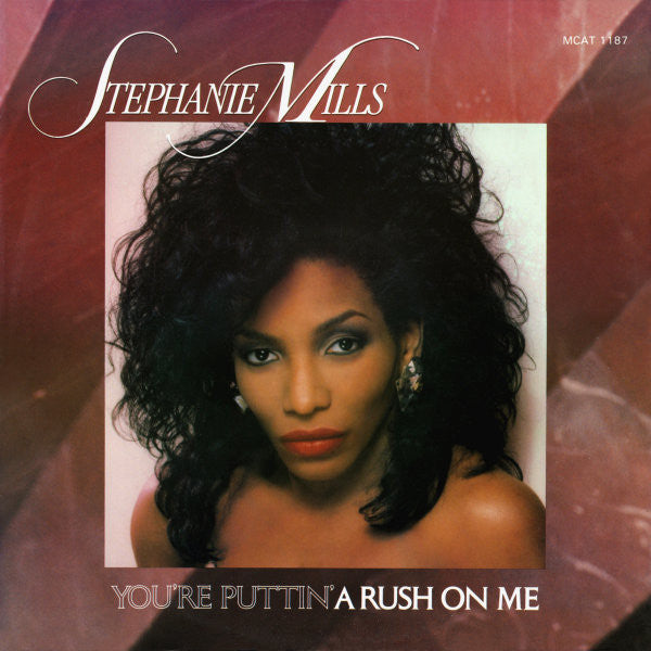 Stephanie Mills : You're Puttin' A Rush On Me (12")