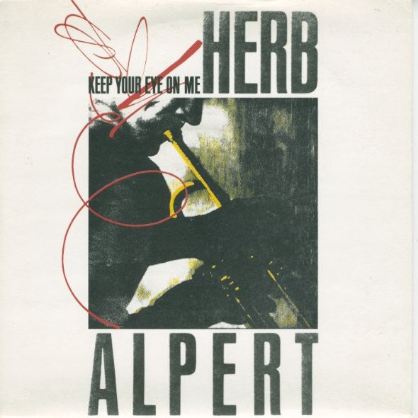 Herb Alpert : Keep Your Eye On Me (7", Single, Red)