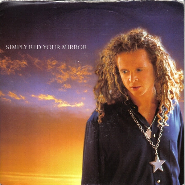 Simply Red : Your Mirror (7", Single)
