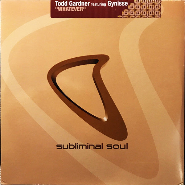Todd Gardner Featuring Gynisse : Whatever (12")