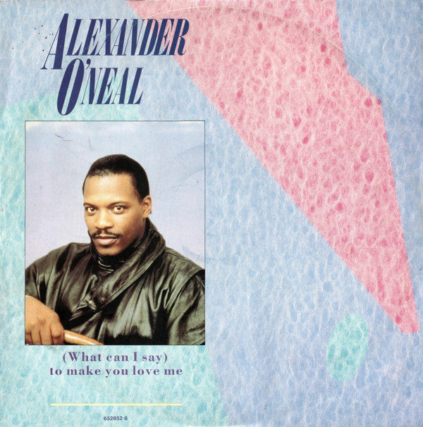 Alexander O'Neal : (What Can I Say) To Make You Love Me (12")