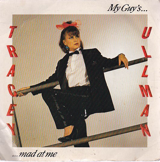 Tracey Ullman : My Guy's Mad At Me (7", Single, CBS)