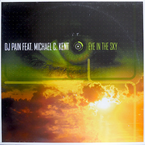 DJ Pain Ft. Michael C. Kent : Eye In The Sky (12")