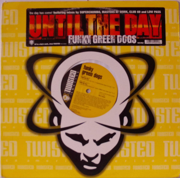 Funky Green Dogs : Until The Day (12",33 ⅓ RPM)