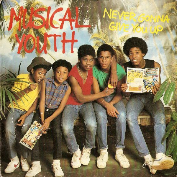 Musical Youth : Never Gonna Give You Up (7", Single, Pap)