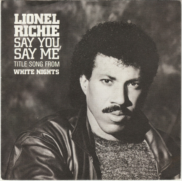 Lionel Richie : Say You, Say Me (7", Single)