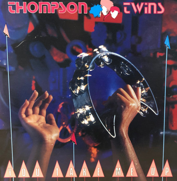 Thompson Twins : You Take Me Up (12", P/Mixed)