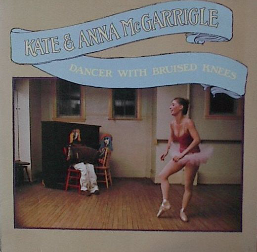 Kate & Anna McGarrigle : Dancer With Bruised Knees (LP,Album,Stereo)