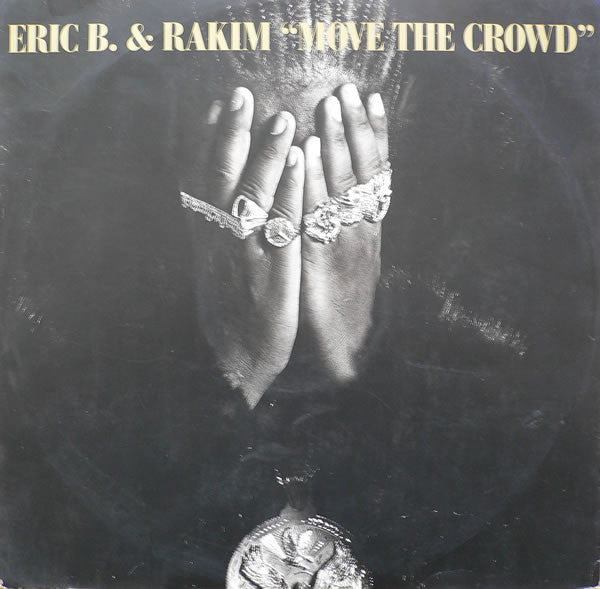 Eric B. & Rakim : Move The Crowd (12")