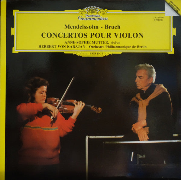 Felix Mendelssohn-Bartholdy • Max Bruch - Anne-Sophie Mutter, Berliner Philharmoniker, Herbert von Karajan : Mendelssohn - Bruch Concertos Pour Violon (LP,Stereo)