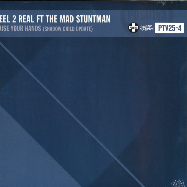 Reel 2 Real Featuring The Mad Stuntman : Raise Your Hands (Shadow Child Update) (12")