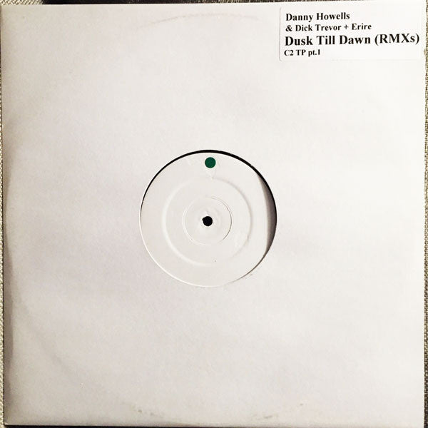 Danny Howells & Dick Trevor Feat. Erire : Dusk 'Til Dawn (12",33 ⅓ RPM,White Label)
