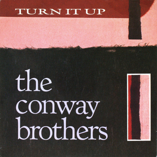 Conway Brothers, The : Turn It Up (12",45 RPM,Single)