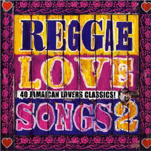 Various : Reggae Love Songs 2 - 40 Jamaican Lovers Classics (Compilation)