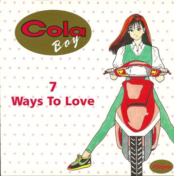 Cola Boy : 7 Ways To Love (7", Pap)