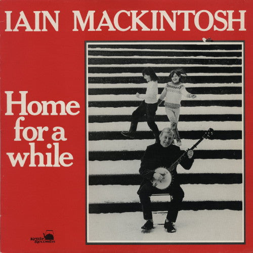 Iain MacKintosh : Home For A While (LP)