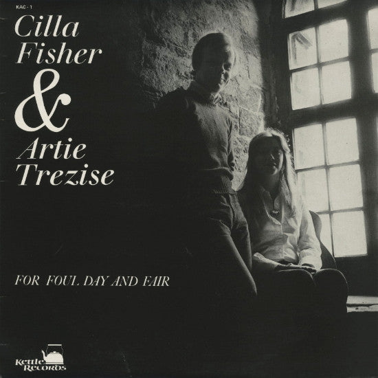 Cilla Fisher & Artie Trezise : For Foul Day And Fair (LP,Album)