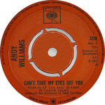 Andy Williams : Can't Take My Eyes Off You (7",45 RPM,Single)
