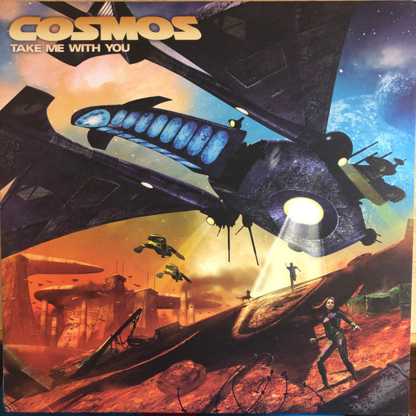 Cosmos : Take Me With You (12",33 ⅓ RPM)