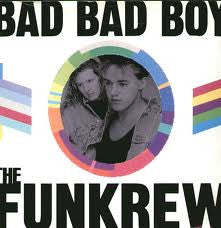 The Funkrew : Bad Bad Boy (12")