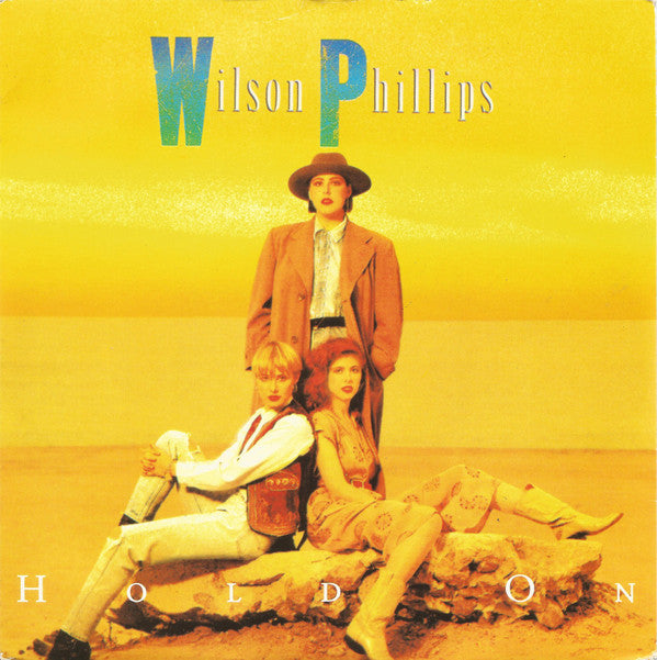 Wilson Phillips : Hold On (7", Single, Pap)