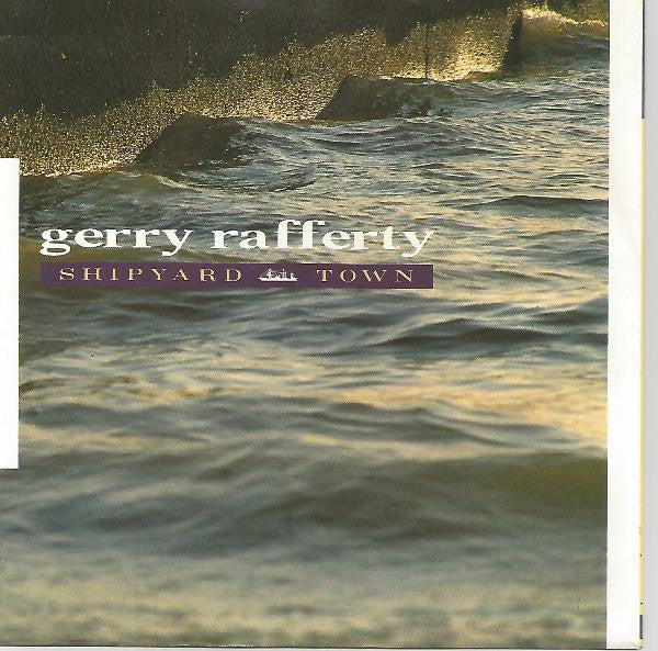 Gerry Rafferty : Shipyard Town (7", Single)
