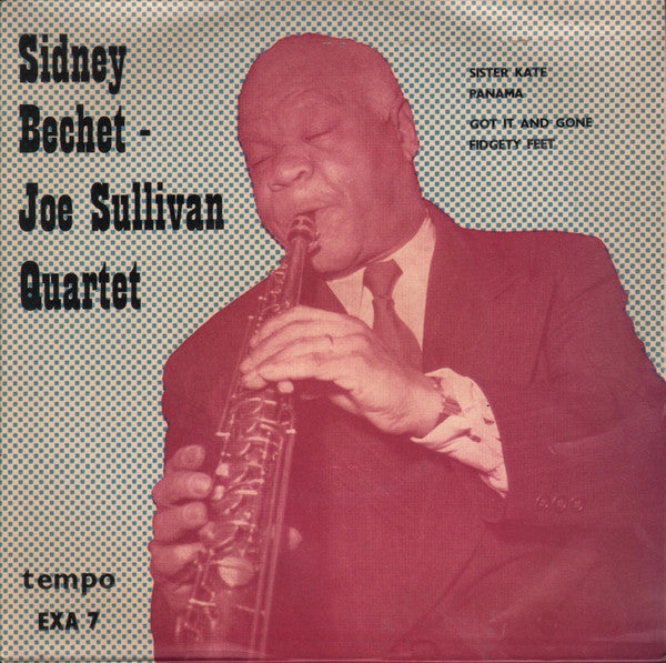 Sidney Bechet - Joe Sullivan Jazz Quartet : Sidney Bechet - Joe Sullivan Quartet (7", EP)