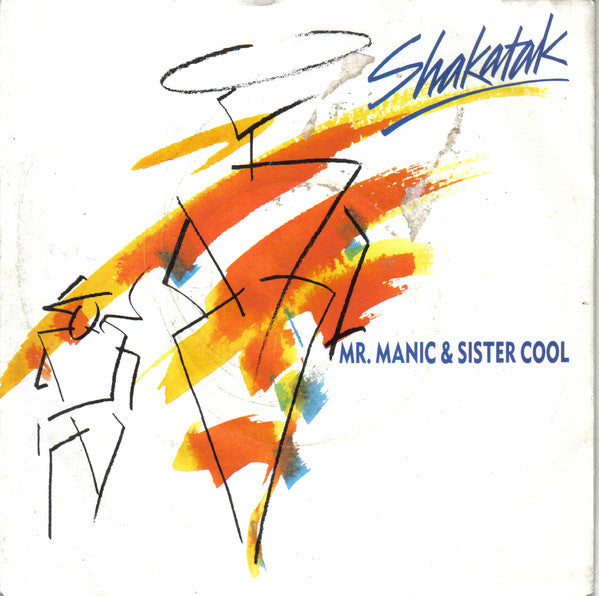 Shakatak : Mr. Manic & Sister Cool (7", Single)
