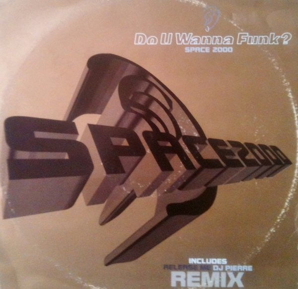 Space 2000 : Do U Wanna Funk? (12", Single)