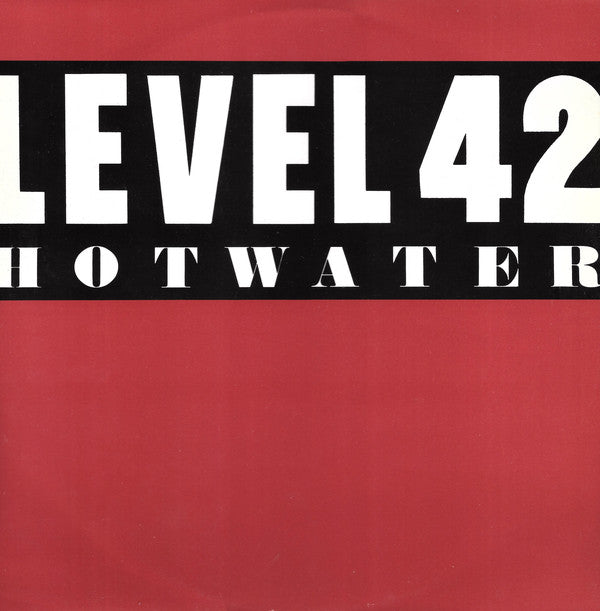 Level 42 : Hot Water (12", Single)