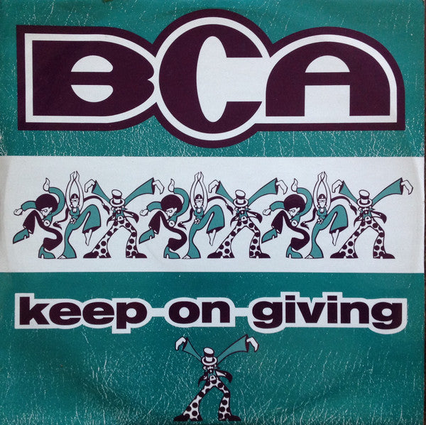 B.C.A. : Keep On Giving (12")