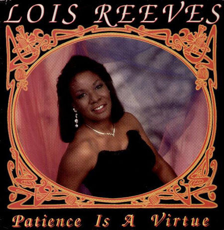 Lois Reeves : Patience Is A Virtue (12", Single)