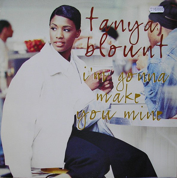 Tanya Blount : I'm Gonna Make You Mine (12")